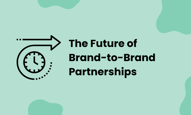 Here is the Future of Brand-to-Brand Partnerships